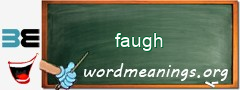 WordMeaning blackboard for faugh